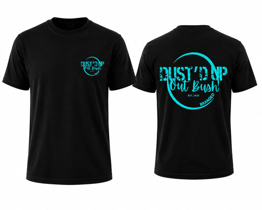 Dust'd Up Out Bush tee, black shirt with teal writing