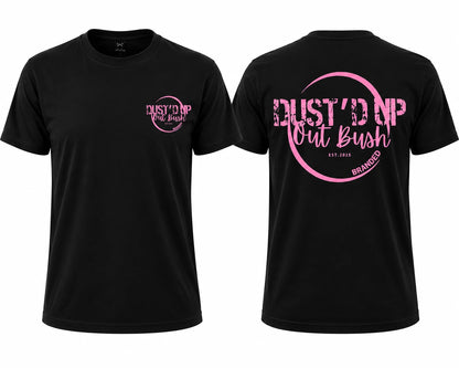 Dust'd Up Out Bush tee, black shirt with pink writing