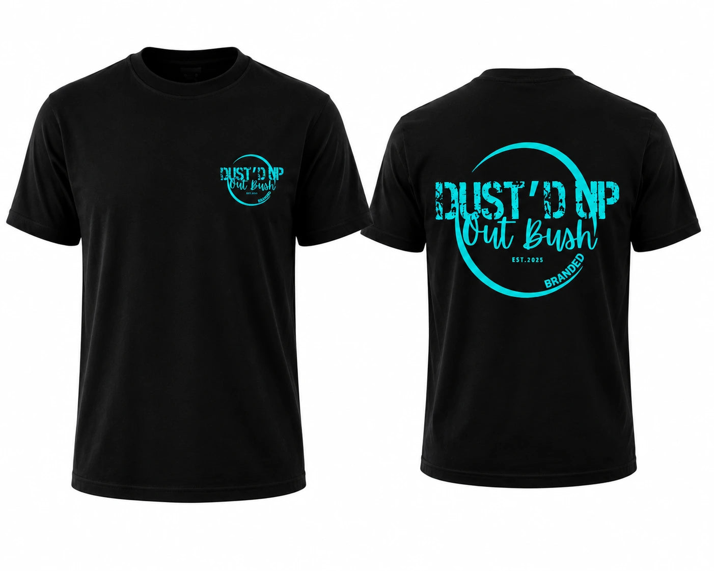 Dust'd Up Out Bush tee, black shirt with teal writing