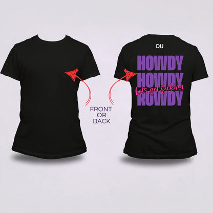 Purple pink howdy lets get rowdy shirt
