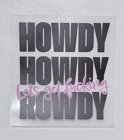Howdy Howdy Let's Get F$%King Rowdy Sticker