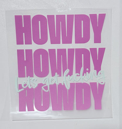 Howdy Howdy Let's Get F$%King Rowdy Sticker