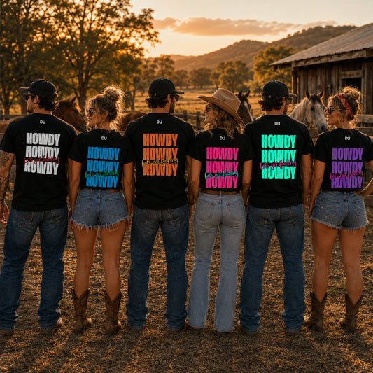 Howdy Howdy Let's Get F#%king Rowdy Tee
