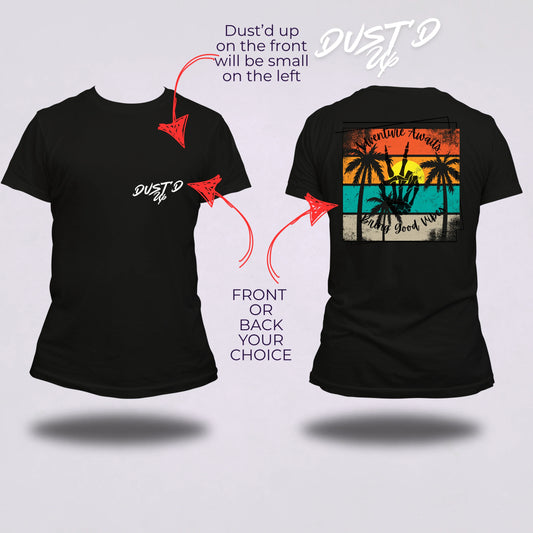 Dust'd up shirt Adventure awaits