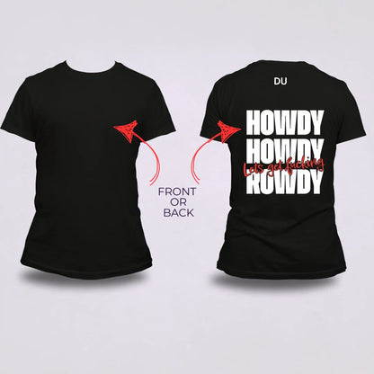 white Black howdy lets get rowdy shirt